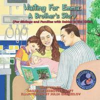 Danielle Leibovici - Waiting For Emma: A Brother's Story: (For Siblings and Families with Babies in the NICU), Häftad