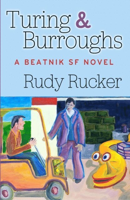 Rudy Rucker - Turing & Burroughs, E-bok