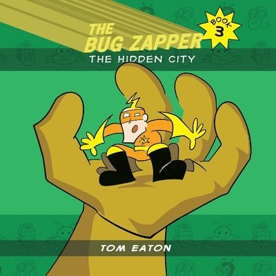 Tom Eaton - Bug Zapper Book 3, Häftad