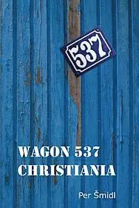 Per Smidl - Wagon 537 Christiania, Häftad. Tillgänglighet: Lägg i varukorg