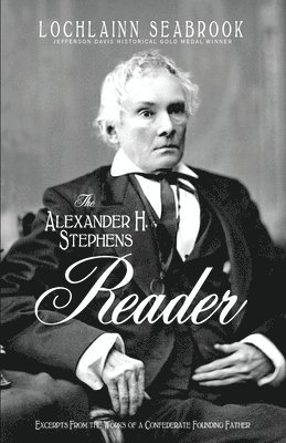 Alexander H. Stephens Reader