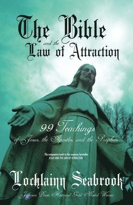 Lochlainn Seabrook - Bible and the Law of Attraction, Häftad
