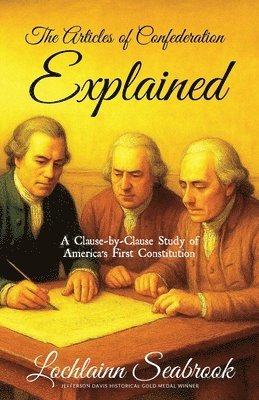 Lochlainn Seabrook - Articles of Confederation Explained, Häftad