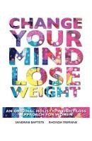 Sandrine Baptiste, Rhonda Tremaine - Change Your Mind: Lose Weight, Häftad. Tillgänglighet: Lägg i varukorg