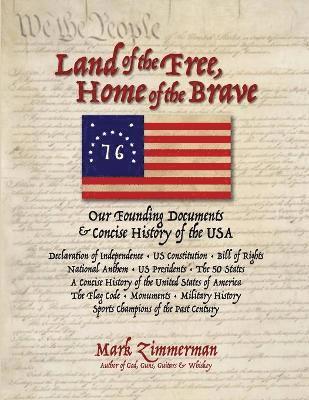 Mark E Zimmerman - Land of the Free, Home of the Brave, Häftad