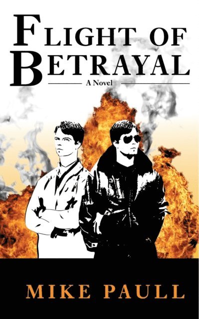 Mike Paull - Flight of Betrayal, E-bok. Tillgänglighet: Lägg i varukorg