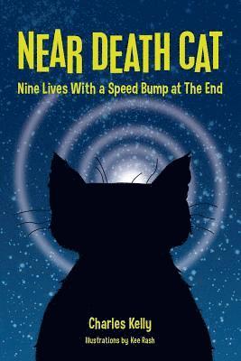 Charles Kelly - Near Death Cat: Nine Lives With a Speed Bump at The End, Häftad. Tillgänglighet: Lägg i varukorg