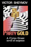 Party Gold: A Cyrus Grant novel of suspense