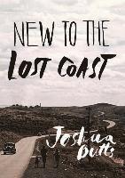 Joshua Butts - New To The Lost Coast, Häftad