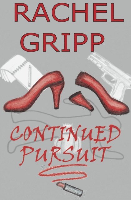 Rachel Gripp - Continued Pursuit, E-bok