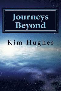Kim Hughes - Journeys Beyond, Häftad