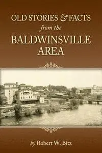 Robert W. Bitz - Old Stories & Facts from the Baldwinsville Area, Häftad. Tillgänglighet: Lägg i varukorg