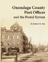 Robert W. Bitz - Onondaga County Post Offices and the Postal System, Häftad. Tillgänglighet: Lägg i varukorg