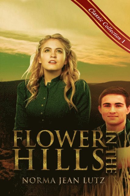 Norma Jean Lutz - Flower in the Hills, E-bok