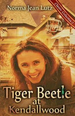 Norma Jean Lutz - Tiger Beetle at Kendallwood, Häftad