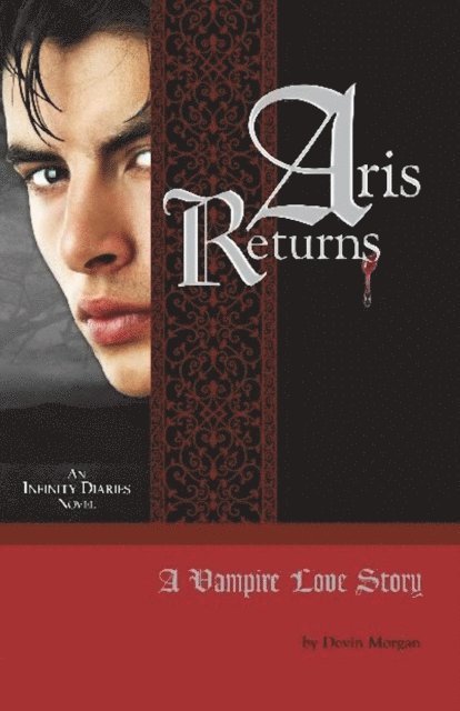 Devin Morgan - ARIS RETURNS: A VAMPIRE LOVE STORY, E-bok