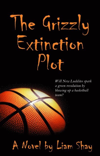 Liam Shay - Grizzly Extinction Plot, E-bok