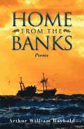 Arthur William Raybold, Edwards M. Larry - Home From The Banks, Häftad