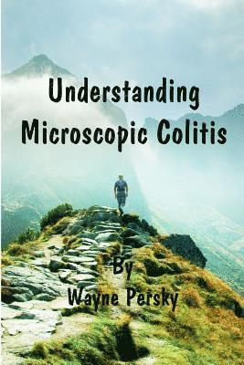 Wayne Persky - Understanding Microscopic Colitis, Häftad. Tillgänglighet: Lägg i varukorg