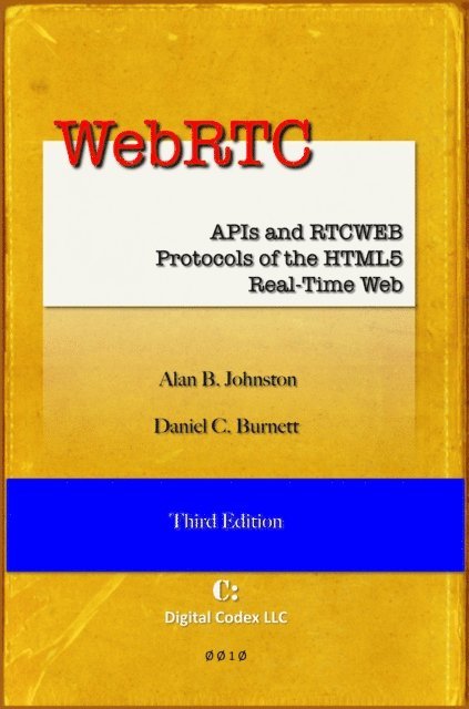 Alan B. Johnston - WebRTC: APIs and RTCWEB Protocols of the HTML5 Real-Time Web, Third Edition, E-bok