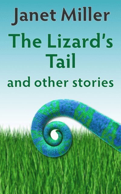 Janet Miller - Lizard's Tail, E-bok