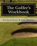 The Golfer's Workbook: A Season of Golf and Reflection