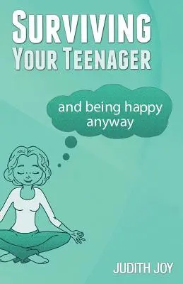 Judith Joy - Surviving Your Teenager: and being happy anyway, Häftad. Tillgänglighet: Lägg i varukorg