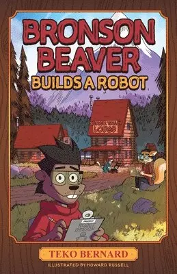 Teko Bernard - Bronson Beaver Builds a Robot, Häftad. Tillgänglighet: Lägg i varukorg