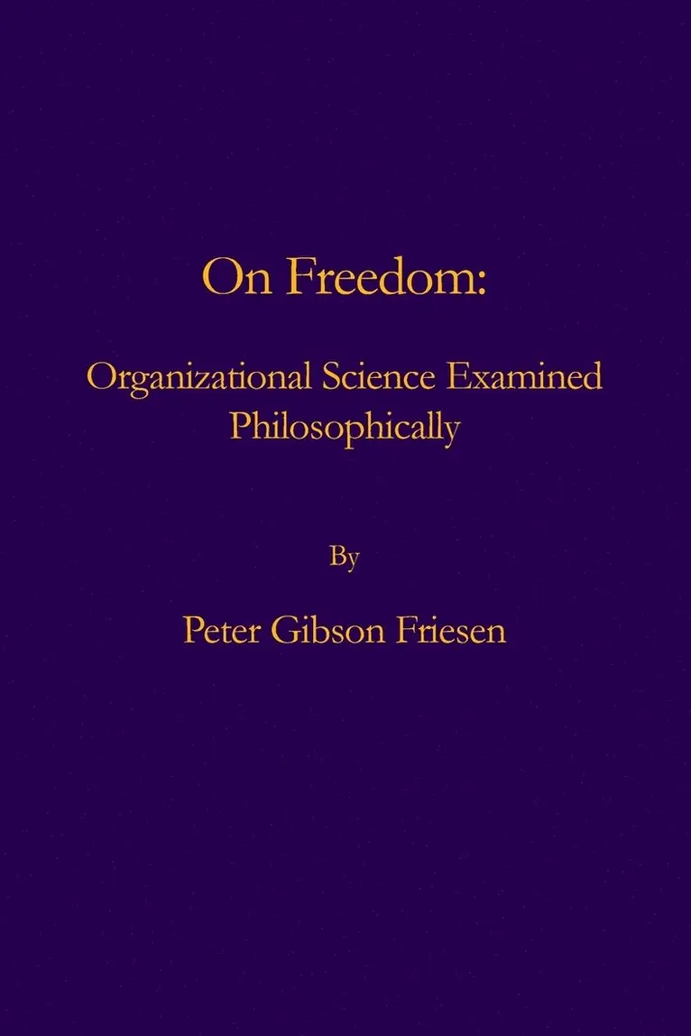 Peter Gibson Friesen - On Freedom, Häftad. Tillgänglighet: Lägg i varukorg