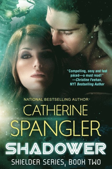 Catherine Spangler - Shadower - A Science Fiction Romance (Book 2, Shielder Series), E-bok