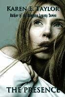 Karen E. Taylor - The Presence: A Novella, Häftad