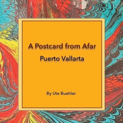 Postcard from Afar - Puerto Vallarta