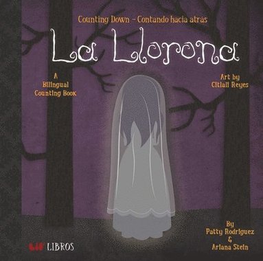 Patty Rodriguez, Ariana Stein - La Llorona: Counting Down/Contando Hacia, Kartonnage