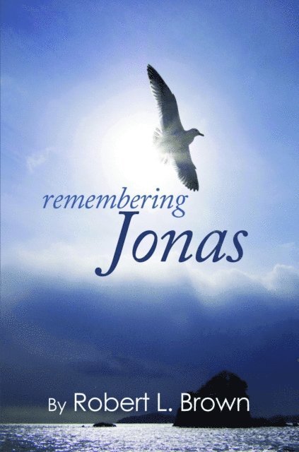 Robert L. Brown - Remembering Jonas, E-bok