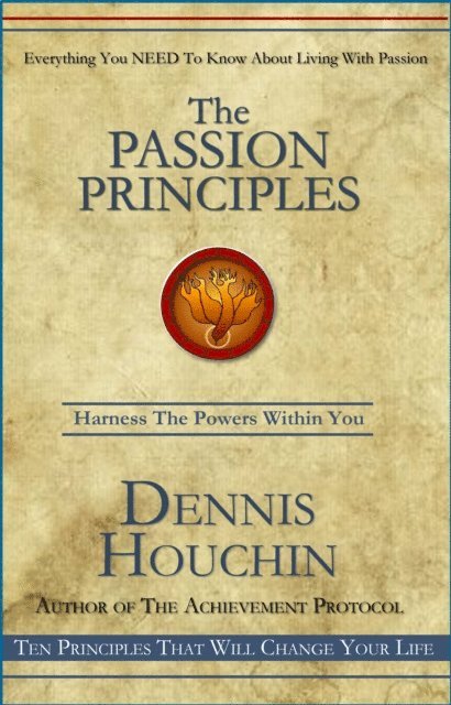Dennis Houchin - Passion Principles: The Key to a More Fulfilling Life, E-bok