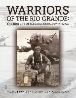 William J Munter, Judy Munter, Jolene Garcia - Warriors Of The Rio Grande; The History of Maverick County in WWII, Häftad
