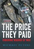 Michael Putzel - The Price They Paid: Enduring Wounds Of War, Inbunden. Tillgänglighet: Lägg i varukorg