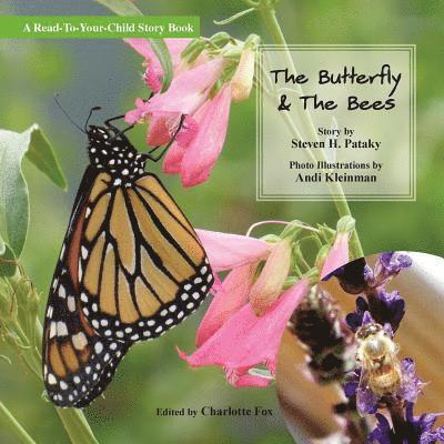 Steven H. Pataky, Charlotte Fox - The Butterfly & The Bees, Häftad