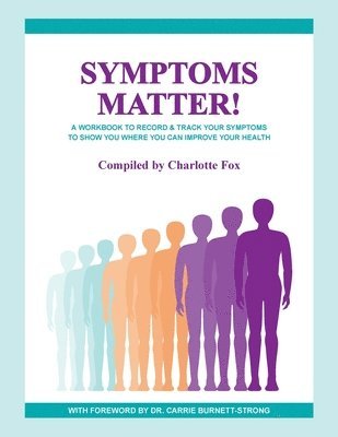 Charlotte L Fox - Symptoms Matter!, Häftad