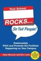 Ryan McLane, Eric Lowe - Your School Rocks... So Tell People! Passionately Pitch and Promote the Positives Happening on Your Campus, Häftad. Tillgänglighet: Lägg i varukorg