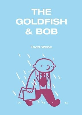 Todd Webb - Goldfish & Bob, Häftad. Tillgänglighet: Lägg i varukorg