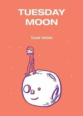 Todd Webb - Tuesday Moon, Häftad. Tillgänglighet: Lägg i varukorg