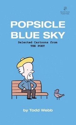 Todd Webb - Popsicle Blue Sky, Häftad. Tillgänglighet: Lägg i varukorg