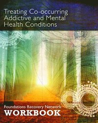 Treating Co-Occurring Addictive and Mental Health Conditions