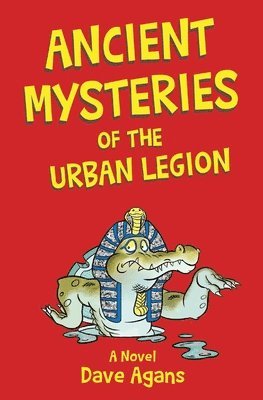 Dave Agans - Ancient Mysteries of the Urban Legion, Häftad. Tillgänglighet: Lägg i varukorg