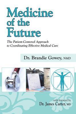 Brandie Gowey - Medicine of the Future, Häftad