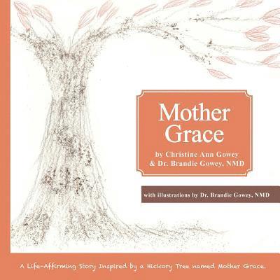 Christine Ann Gowey - Mother Grace, Häftad