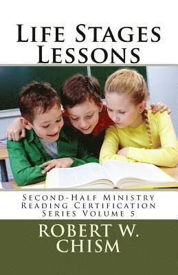 Robert W. Chism - Life Stages Lessons: Salvation, Stewardship, Wellness, Legacy Living, Häftad