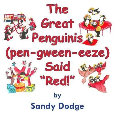 The Great Penguinis (pen-gween-eeze) Said "Red"