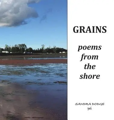 Sandra L. Dodge - Grains: Poetry from the Shore, Inbunden. Tillgänglighet: Lägg i varukorg